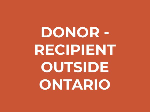 Donor - Recipient Outside Ontario